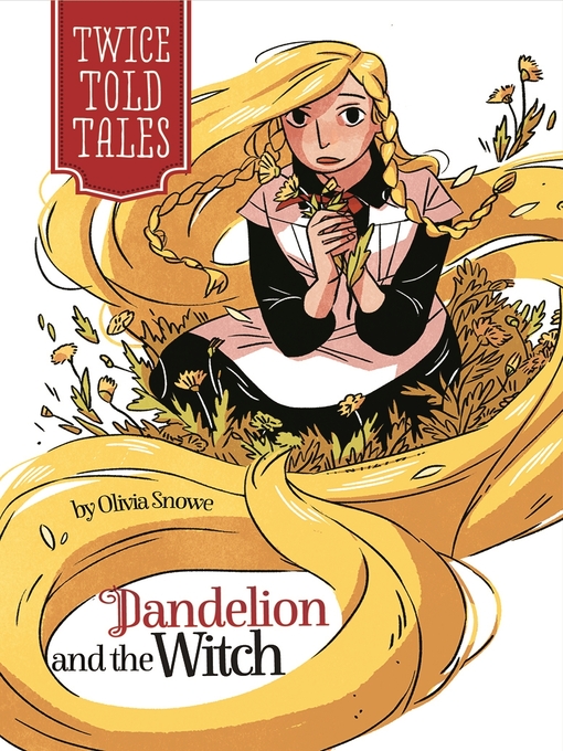 Upplýsingar um Dandelion and the Witch eftir Olivia Snowe - Biðlisti